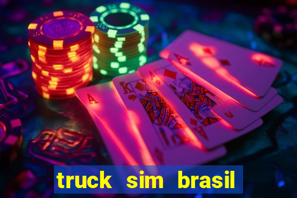 truck sim brasil dinheiro infinito